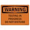 Signmission Safety Sign, OSHA WARNING, 7" Height, Rigid Plastic, Testing In Progress Do Not Disturb, Landscape OS-WS-P-710-L-12422 - alternate 1